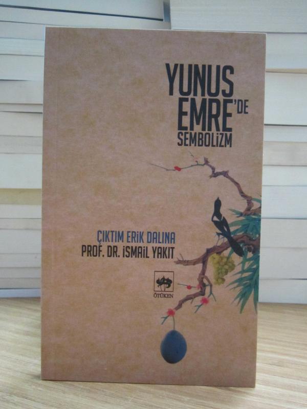 Yunus Emre'de Sembolizm Çıktım Erik Dalına - Prof. Dr. İsmail Yakıt