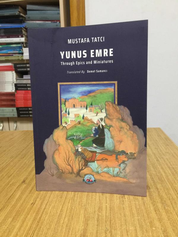 YUNUS EMRE Through Epics and Miniatures