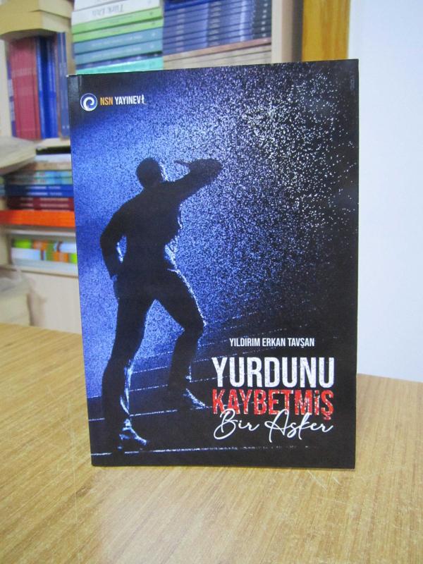 Yurdunu Kaybetmiş Bir Asker - Yıldırım Erkan Tavşan