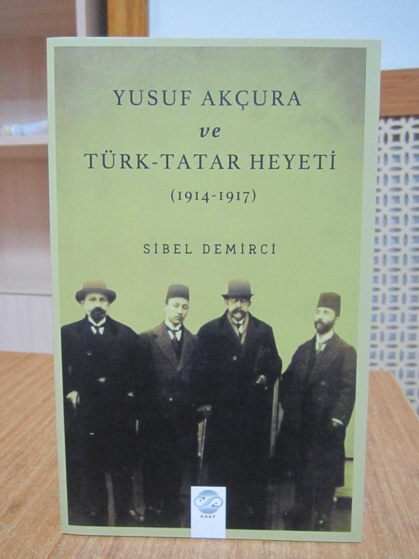 Yusuf Akçura ve Türk - Tatar Heyeti (1914-1917)