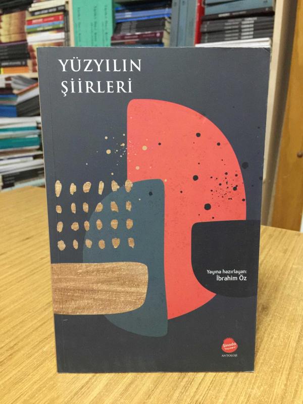Yüzyılın Şiirleri - Hazırlayan: İbrahim Öz