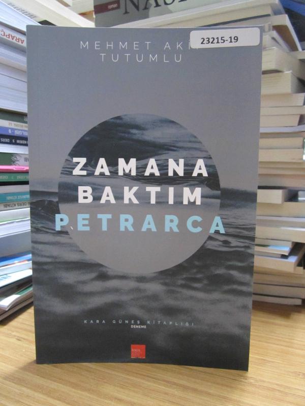 Zamana Baktım Petrarca - Mehmet Akif Tutumlu