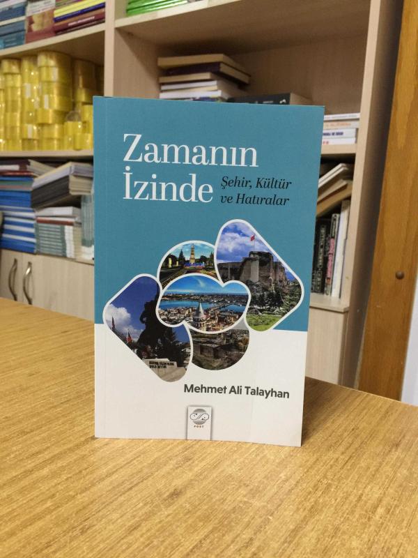 Zamanın İzinde Şehir Kültür ve Hatıralar - Mehmet Ali Talayhan