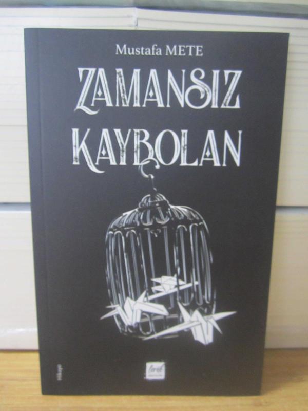 Zamansız Kaybolan - Mustafa Mete