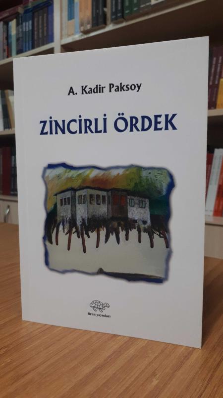 Zincirli Ördek - A. Kadir Paksoy