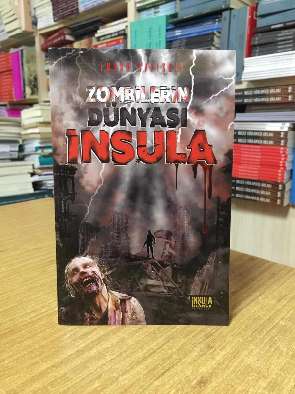 Zombilerin Dünyası İnsula - Emrah Kapışkay