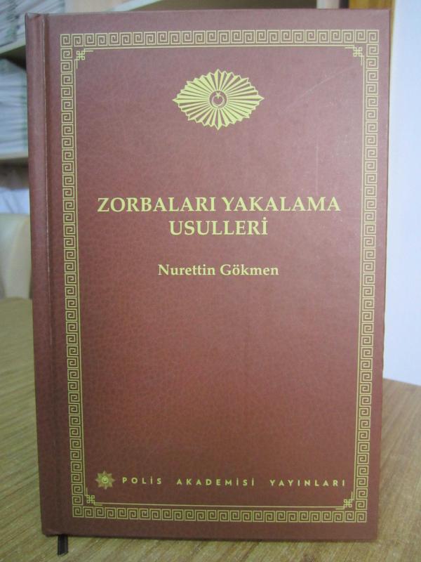 Zorbaları Yakalama Usulleri - Nurettin Gökmen [Tıpkıbasım - Ciltli]
